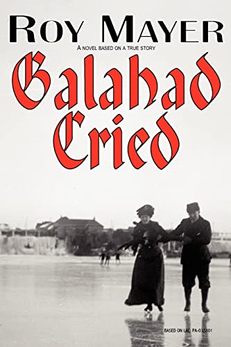 Imagen de archivo de Galahad Cried a la venta por THE SAINT BOOKSTORE
