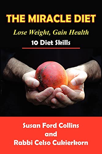 Imagen de archivo de The Miracle Diet: Lose Weight, Gain Health. 10 Diet Skills a la venta por Goodwill Books