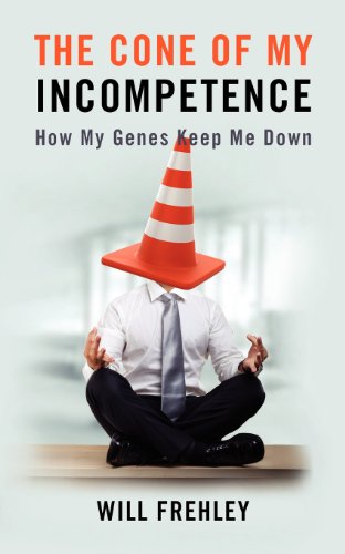 9781479313174: The Cone of My Incompetence: How My Genes Keep Me Down