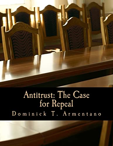 Stock image for Antitrust: The Case for Repeal (Large Print Edition) for sale by Indiana Book Company