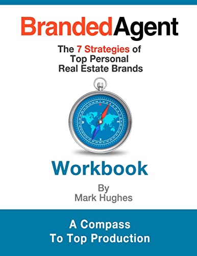 Branded Agent Workbook: The 7 Strategies of Top Personal Real Estate Brands (9781479315581) by Hughes, Mark