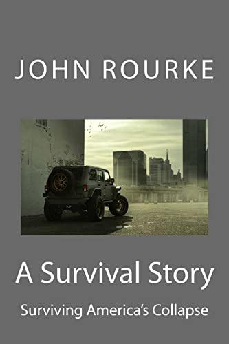 A Survival Story: Part I (9781479315772) by Rourke, John