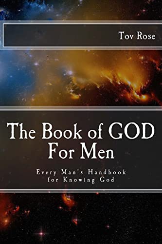 Stock image for The Book of GOD: For Men: Every Man's Handbook for Knowing GOD for sale by THE SAINT BOOKSTORE