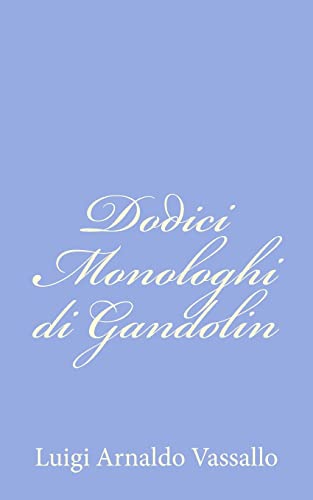 Imagen de archivo de Dodici Monologhi di Gandolin (Italian Edition) a la venta por Lucky's Textbooks