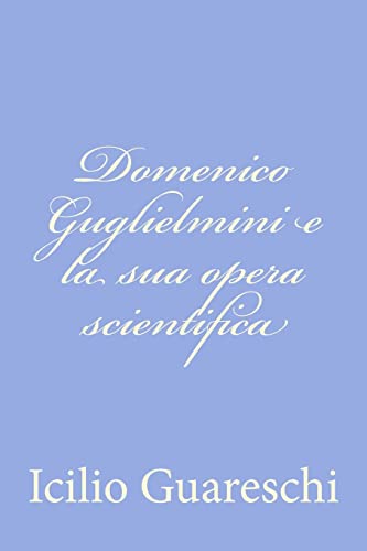 Stock image for Domenico Guglielmini e la sua opera scientifica for sale by THE SAINT BOOKSTORE