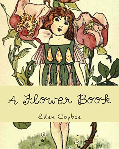 A Flower Book (9781479321155) by Coybee, Eden