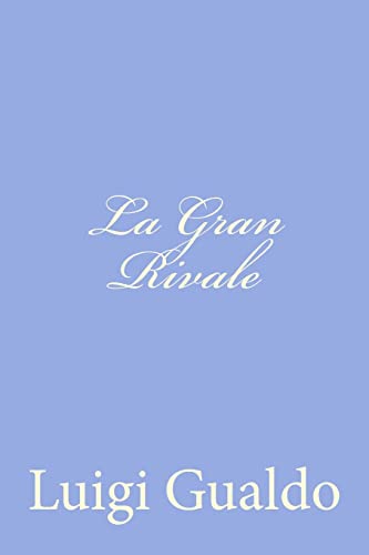 Stock image for La Gran Rivale (Italian Edition) for sale by ALLBOOKS1