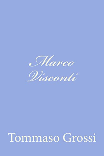 Imagen de archivo de Marco Visconti: Storia del Trecento cavata dalle cronache di quel tempo (Italian Edition) a la venta por Lucky's Textbooks