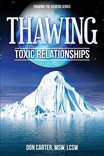 9781479325412: Thawing Toxic Relationships
