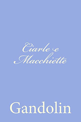 Beispielbild fr Ciarle e Macchiette zum Verkauf von Buchpark