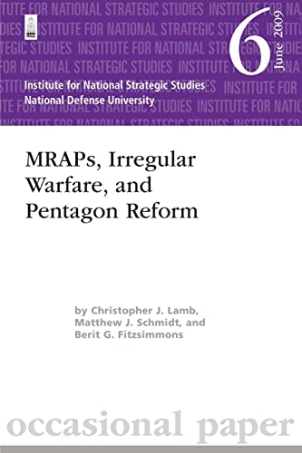 Imagen de archivo de MRAPs, Irregular Warfare, and Pentagon Reform: Institute for National Strategic Studies Occasional Paper 6 a la venta por ALLBOOKS1