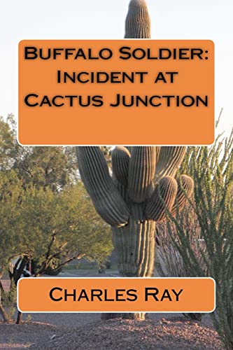 Buffalo Soldier: Incident at Cactus Junction (9781479330317) by Ray, Charles