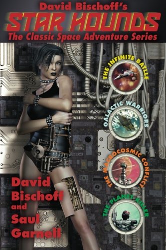 Star Hounds: The Classic Space Adventure Series (9781479331604) by Bischoff, David F.; Garnell, Saul