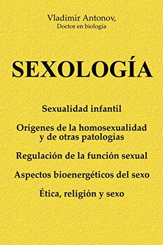 Imagen de archivo de Sexologa: Sexualidad infantil * Orgenes de la homosexualidad y de otras patologas * Regulacin de la funcin sexual * Aspectos bioenergticos del sexo * tica, religin y sexo (Spanish Edition) a la venta por Lucky's Textbooks