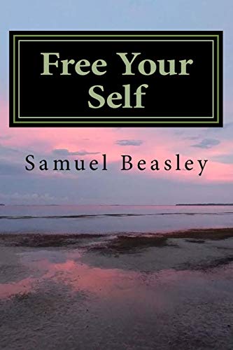 9781479338511: Free Your Self: A Self Awareness Handbook: Volume 1