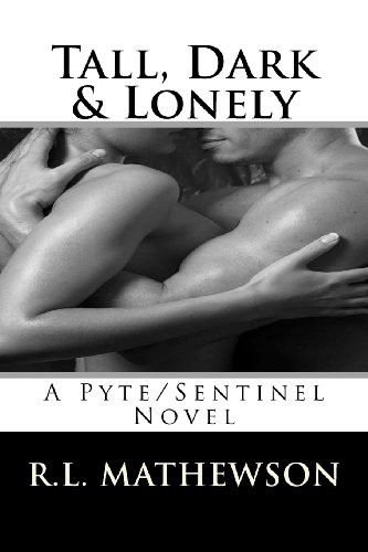 9781479338948: Tall, Dark & Lonely: A Pyte/Sentinel Novel