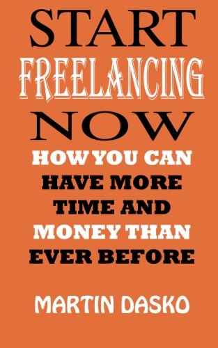 Beispielbild fr Start Freelancing Now zum Verkauf von Revaluation Books