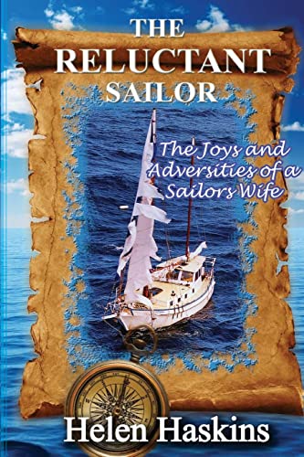 9781479340453: The Reluctant Sailor: The Joys and Adversities of a Sailors Wife