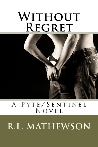 Beispielbild fr Without Regret: A Pyte/Sentinel Novel zum Verkauf von MusicMagpie