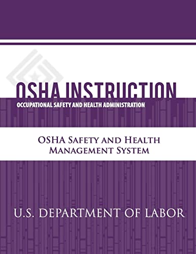 Beispielbild fr OSHA Instruction: OSHA Safety and Health Management System zum Verkauf von THE SAINT BOOKSTORE