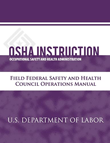Imagen de archivo de OSHA Instruction: Field Federal Safety and Health Council Operations Manual a la venta por Lucky's Textbooks