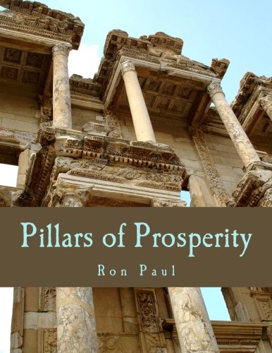 Stock image for Pillars of Prosperity (Large Print Edition): Free Markets, Honest Money, Private Property for sale by Bank of Books