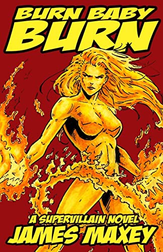 Stock image for Burn Baby Burn: A Supervillain Novel for sale by ThriftBooks-Atlanta