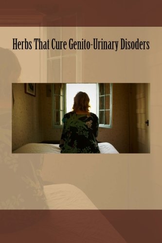 9781479348947: Herbs That Cure Genito-Urinary Disoders