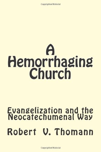 9781479352494: A Hemorrhaging Church: Evangelization and the Neocatechumenal Way