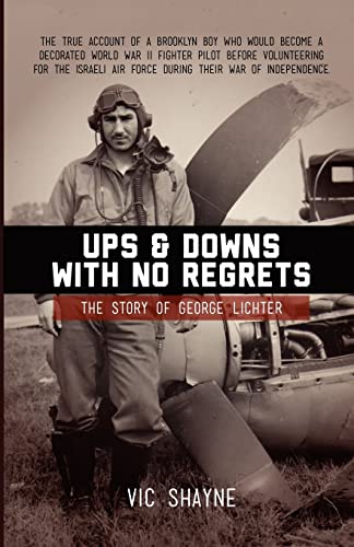 Stock image for Ups and Downs With No Regrets: The Story of George Lichter for sale by ThriftBooks-Atlanta