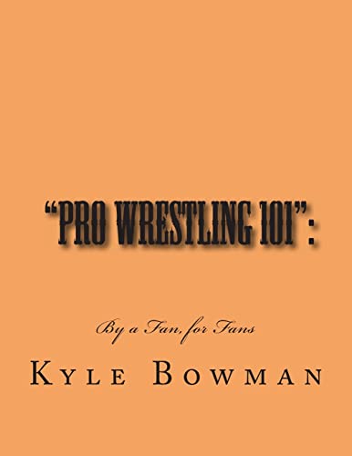 Imagen de archivo de Pro Wrestling 101":: By a Fan, for Fans a la venta por Reuseabook