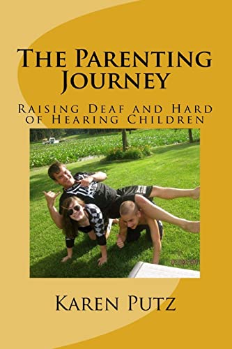 Beispielbild fr The Parenting Journey, Raising Deaf and Hard of Hearing Children zum Verkauf von BooksRun