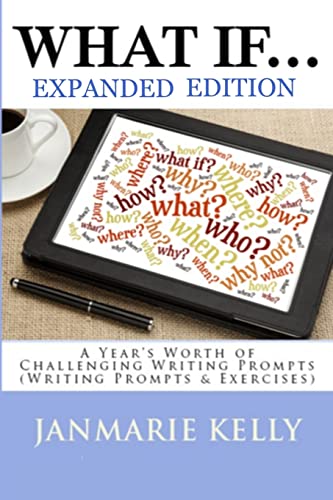 Imagen de archivo de What If.: A Year's Worth of Challenging Writing Prompts (Writing Prompts & Exercises) (Story Starters & Writing Prompts) a la venta por HPB-Diamond