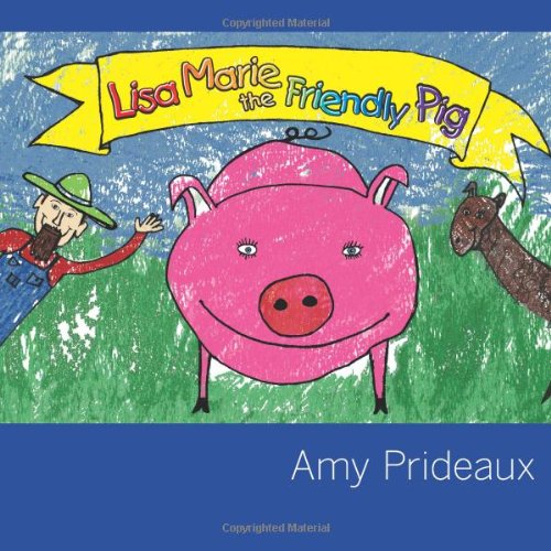 Beispielbild fr Lisa Marie the Friendly Pig zum Verkauf von ThriftBooks-Atlanta