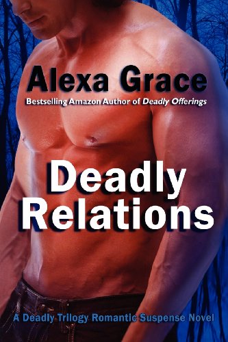 Beispielbild fr Deadly Relations: Book Three of the Deadly Trilogy zum Verkauf von GoldBooks