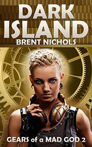 Dark Island: A Steampunk Lovecraft Adventure (9781479369881) by Nichols, Brent