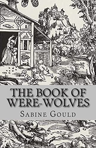 Book of Were-Wolves - Gould, Sabine Baring