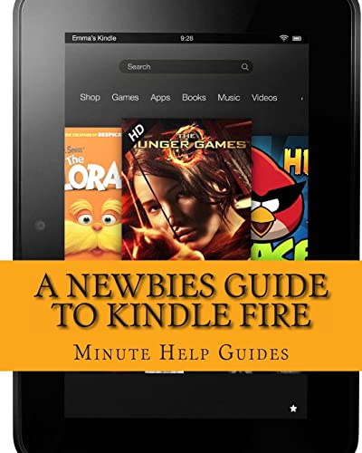 Beispielbild fr A Newbies Guide to Kindle Fire : Kindle Fire HD 8. 9, Kindle for Dummies, Kindle Fire HD Tricks, Kindle Help, Kindle HD zum Verkauf von Better World Books