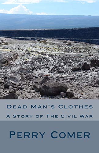 Stock image for Dead Man's Clothes: A Story of The Civil War for sale by THE SAINT BOOKSTORE