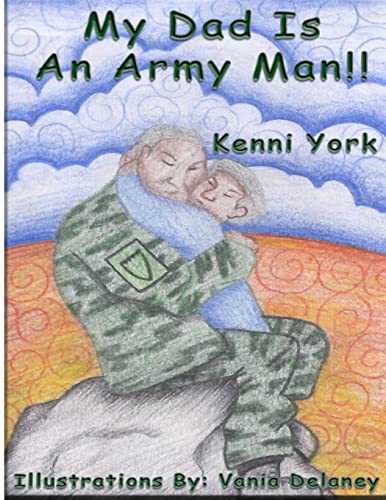 Stock image for My Dad is an Army Man: Vania Delaney for sale by California Books