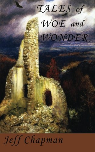 Tales of Woe and Wonder (9781479373222) by Chapman, Jeff