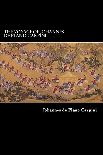 9781479374298: The Voyage of Johannes de Plano Carpini