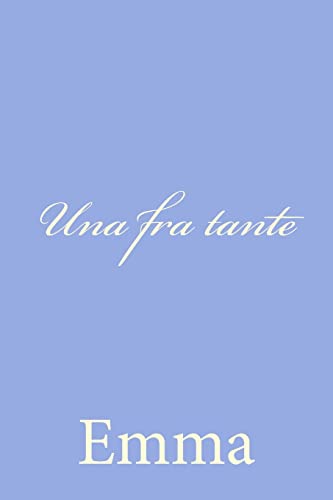 Una fra tante (Italian Edition) (9781479374861) by Emma