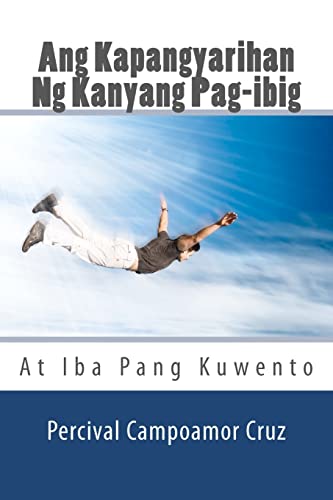 9781479376742: Ang Kapangyarihan Ng Kanyang Pag-ibig: At Iba Pang Kuwento