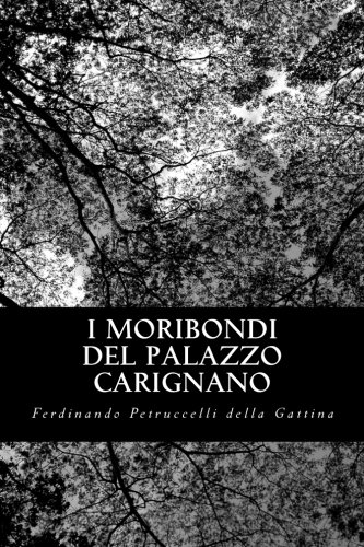 Stock image for I moribondi del Palazzo Carignano (Italian Edition) for sale by Lucky's Textbooks