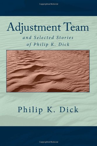 9781479379248: Adjustment Team and Selected Stories of Philip K. Dick