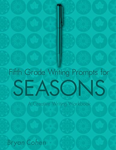 Beispielbild fr Fifth Grade Writing Prompts for Seasons: A Creative Writing Workbook zum Verkauf von St Vincent de Paul of Lane County