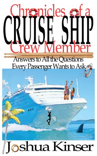 Stock image for Chronicles of a Cruise Ship Crew Member: Answers to All the Questions Every Passenger Wants to Ask (2nd Edition) for sale by ThriftBooks-Atlanta