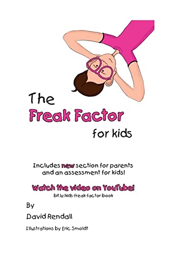 Stock image for The Freak Factor for Kids: The Weirdest and Weakest Children Make the Best Adults for sale by Once Upon A Time Books