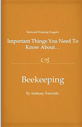 Stock image for Important Things You Need To Know About.Beekeeping for sale by THE SAINT BOOKSTORE